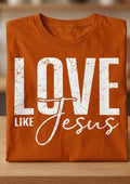Love Like Jesus Tee