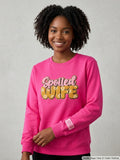 Spoiled Wife Sweatshirt 🤍